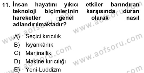 Yeni Teknolojiler ve Çalışma Hayatı Dersi 2017 - 2018 Yılı (Final) Dönem Sonu Sınav Soruları 11. Soru