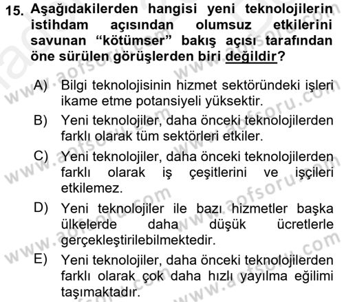 Yeni Teknolojiler ve Çalışma Hayatı Dersi 2017 - 2018 Yılı (Final) Dönem Sonu Sınav Soruları 15. Soru