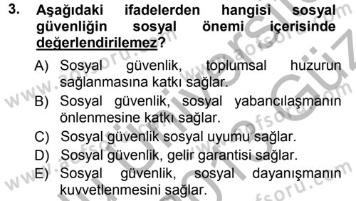Sosyal Güvenlik Dersi 2012 - 2013 Yılı (Vize) Ara Sınav Soruları 3. Soru