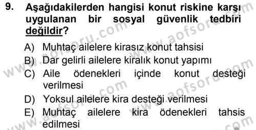 Sosyal Güvenlik Dersi 2012 - 2013 Yılı (Vize) Ara Sınav Soruları 9. Soru