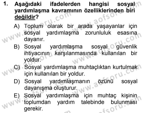 Sosyal Güvenlik Dersi 2012 - 2013 Yılı (Final) Dönem Sonu Sınav Soruları 1. Soru