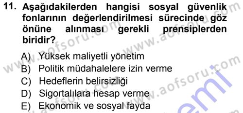 Sosyal Güvenlik Dersi 2012 - 2013 Yılı (Final) Dönem Sonu Sınav Soruları 11. Soru