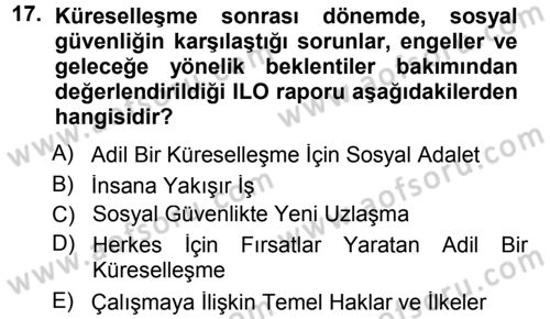 Sosyal Güvenlik Dersi 2012 - 2013 Yılı (Final) Dönem Sonu Sınav Soruları 17. Soru