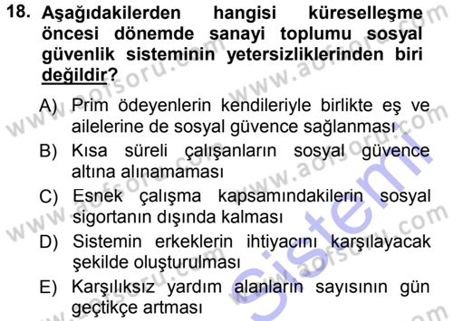 Sosyal Güvenlik Dersi 2012 - 2013 Yılı (Final) Dönem Sonu Sınav Soruları 18. Soru