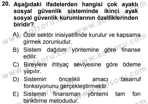 Sosyal Güvenlik Dersi 2012 - 2013 Yılı (Final) Dönem Sonu Sınav Soruları 20. Soru