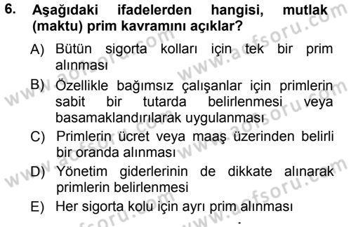 Sosyal Güvenlik Dersi 2012 - 2013 Yılı (Final) Dönem Sonu Sınav Soruları 6. Soru