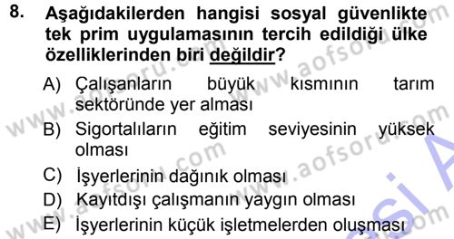 Sosyal Güvenlik Dersi 2012 - 2013 Yılı (Final) Dönem Sonu Sınav Soruları 8. Soru