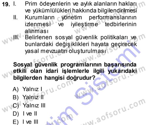 Sosyal Güvenlik Dersi 2013 - 2014 Yılı (Vize) Ara Sınav Soruları 19. Soru