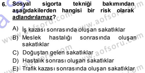 Sosyal Güvenlik Dersi 2013 - 2014 Yılı (Vize) Ara Sınav Soruları 6. Soru