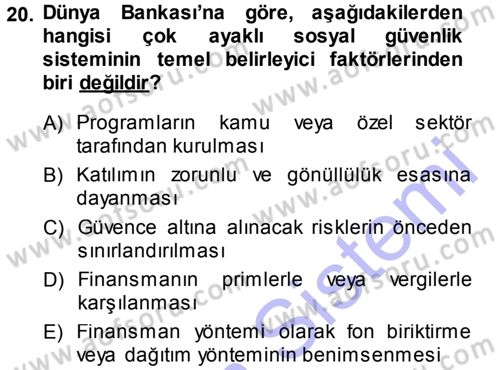 Sosyal Güvenlik Dersi 2013 - 2014 Yılı (Final) Dönem Sonu Sınav Soruları 20. Soru