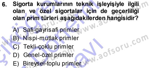 Sosyal Güvenlik Dersi 2013 - 2014 Yılı (Final) Dönem Sonu Sınav Soruları 6. Soru