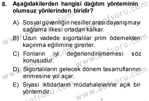 Sosyal Güvenlik Dersi 2013 - 2014 Yılı (Final) Dönem Sonu Sınav Soruları 8. Soru