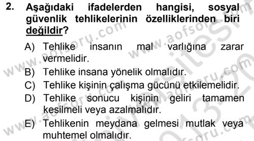 Sosyal Güvenlik Dersi 2013 - 2014 Yılı Tek Ders Sınav Soruları 2. Soru