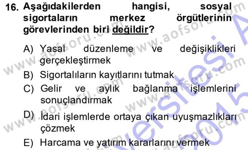 Sosyal Güvenlik Dersi 2014 - 2015 Yılı (Vize) Ara Sınav Soruları 16. Soru