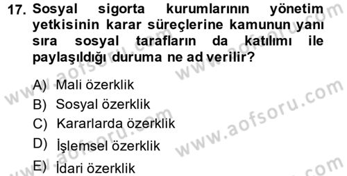 Sosyal Güvenlik Dersi 2014 - 2015 Yılı (Vize) Ara Sınav Soruları 17. Soru