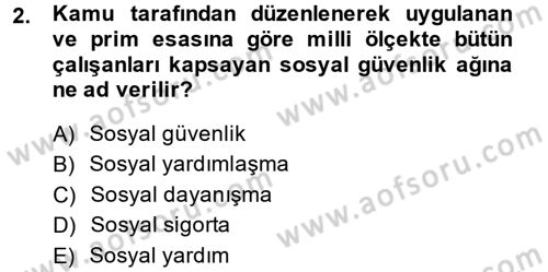 Sosyal Güvenlik Dersi 2014 - 2015 Yılı (Vize) Ara Sınav Soruları 2. Soru