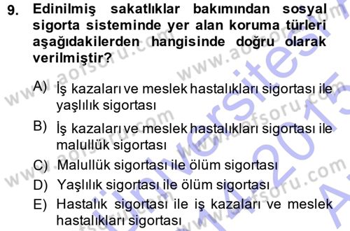 Sosyal Güvenlik Dersi 2014 - 2015 Yılı (Vize) Ara Sınav Soruları 9. Soru