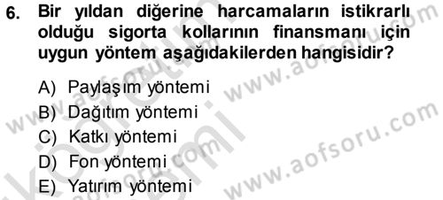 Sosyal Güvenlik Dersi 2014 - 2015 Yılı Tek Ders Sınav Soruları 6. Soru