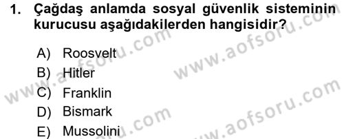 Sosyal Güvenlik Dersi 2015 - 2016 Yılı (Vize) Ara Sınav Soruları 1. Soru