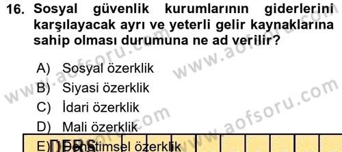 Sosyal Güvenlik Dersi 2015 - 2016 Yılı (Vize) Ara Sınav Soruları 16. Soru