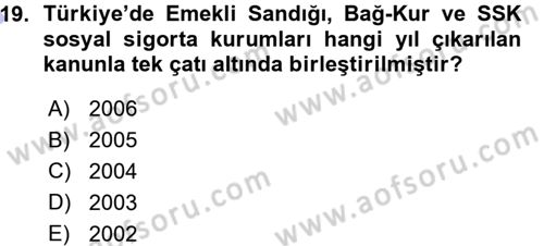 Sosyal Güvenlik Dersi 2015 - 2016 Yılı (Vize) Ara Sınav Soruları 19. Soru