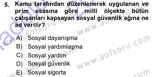 Sosyal Güvenlik Dersi 2015 - 2016 Yılı (Vize) Ara Sınav Soruları 5. Soru