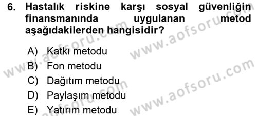 Sosyal Güvenlik Dersi 2015 - 2016 Yılı (Vize) Ara Sınav Soruları 6. Soru