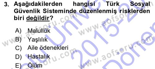 Sosyal Güvenlik Dersi 2015 - 2016 Yılı (Final) Dönem Sonu Sınav Soruları 3. Soru