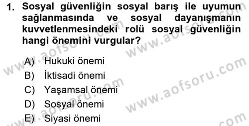 Sosyal Güvenlik Dersi 2016 - 2017 Yılı (Vize) Ara Sınav Soruları 1. Soru