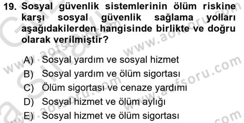 Sosyal Güvenlik Dersi 2016 - 2017 Yılı (Vize) Ara Sınav Soruları 19. Soru