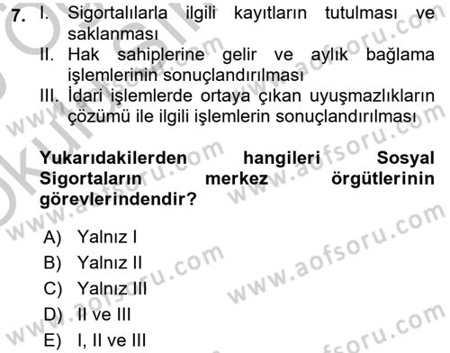 Sosyal Güvenlik Dersi 2018 - 2019 Yılı Yaz Okulu Sınav Soruları 7. Soru