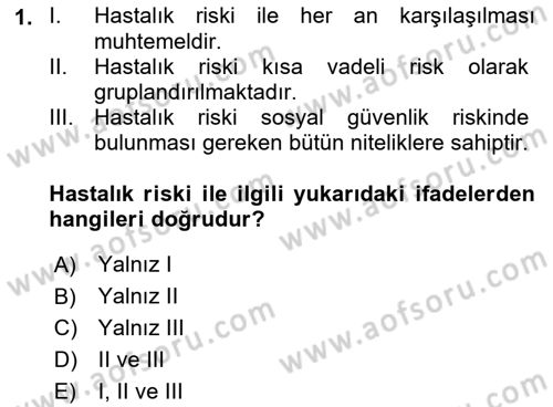 Sosyal Güvenlik Dersi 2019 - 2020 Yılı (Vize) Ara Sınav Soruları 1. Soru