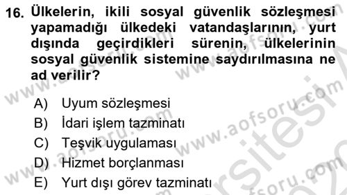 Sosyal Güvenlik Dersi 2019 - 2020 Yılı (Final) Dönem Sonu Sınavı 16. Soru