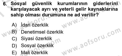 Sosyal Güvenlik Dersi 2019 - 2020 Yılı (Final) Dönem Sonu Sınav Soruları 6. Soru