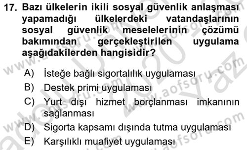 Sosyal Güvenlik Dersi 2020 - 2021 Yılı Yaz Okulu Sınav Soruları 17. Soru