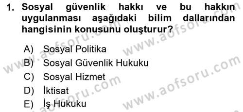 Sosyal Güvenlik Dersi 2021 - 2022 Yılı (Final) Dönem Sonu Sınavı 1. Soru