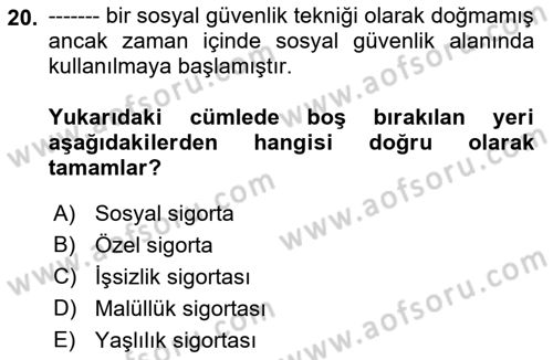Sosyal Güvenlik Dersi 2022 - 2023 Yılı (Vize) Ara Sınav Soruları 20. Soru