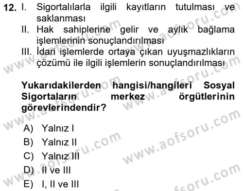 Sosyal Güvenlik Dersi 2023 - 2024 Yılı (Vize) Ara Sınav Soruları 12. Soru