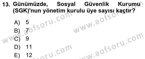 Sosyal Güvenlik Dersi 2023 - 2024 Yılı (Vize) Ara Sınav Soruları 13. Soru