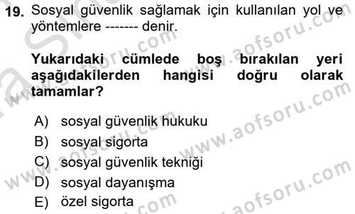 Sosyal Güvenlik Dersi 2023 - 2024 Yılı (Vize) Ara Sınav Soruları 19. Soru