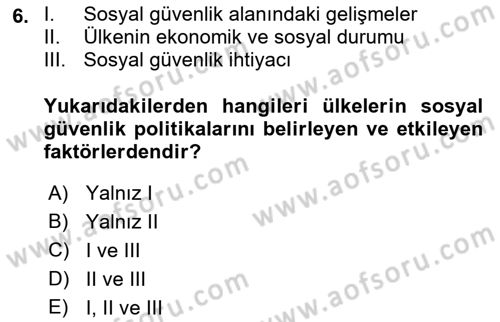 Sosyal Güvenlik Dersi 2023 - 2024 Yılı (Vize) Ara Sınav Soruları 6. Soru