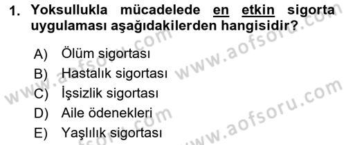 Sosyal Güvenlik Dersi 2023 - 2024 Yılı (Final) Dönem Sonu Sınav Soruları 1. Soru