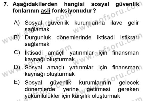Sosyal Güvenlik Dersi 2023 - 2024 Yılı (Final) Dönem Sonu Sınav Soruları 7. Soru