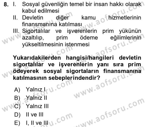 Sosyal Güvenlik Dersi 2023 - 2024 Yılı (Final) Dönem Sonu Sınav Soruları 8. Soru