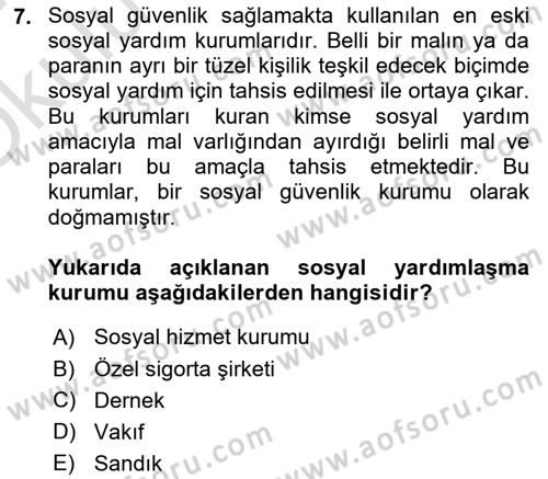 Sosyal Güvenlik Dersi 2023 - 2024 Yılı Yaz Okulu Sınav Soruları 7. Soru