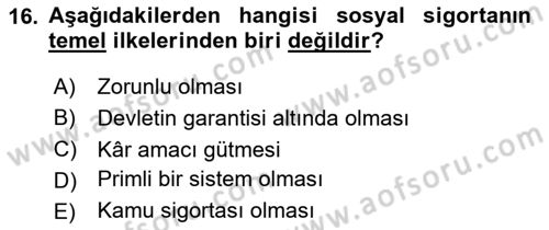 Sosyal Güvenlik Dersi 2024 - 2025 Yılı (Vize) Ara Sınav Soruları 16. Soru
