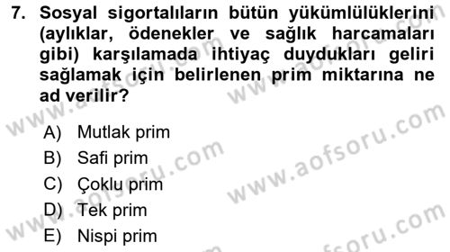 Sosyal Güvenlik Dersi 2024 - 2025 Yılı (Final) Dönem Sonu Sınav Soruları 7. Soru