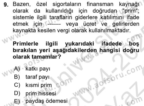 Sosyal Güvenlik Dersi 2024 - 2025 Yılı Yaz Okulu Sınav Soruları 9. Soru