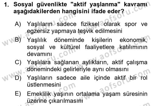 Sosyal Güvenlik Dersi 2025 - 2026 Yılı (Final) Dönem Sonu Sınav Soruları 1. Soru