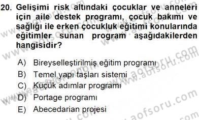 Çocuk Gelişiminde Alan Çalışmaları Dersi 2015 - 2016 Yılı (Vize) Ara Sınavı 20. Soru